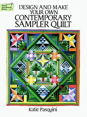 cover image of Design and Make Your Own Contemporary Sampler Quilt